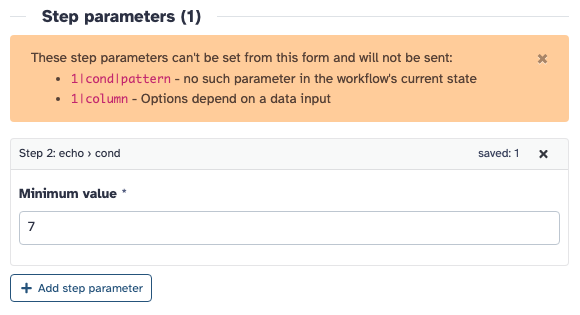 Step parameters (1) section: an orange warning that 1|cond|pattern and 1|column can't be set and will not be sent, above a Minimum value card preset to 7